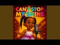 Can't Stop My Shine