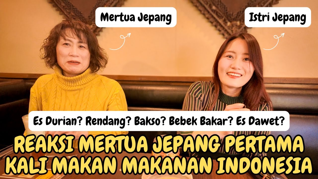 REAKSI MERTUA JEPANG MAKAN MAKANAN INDONESIA PERTAMA KALI!