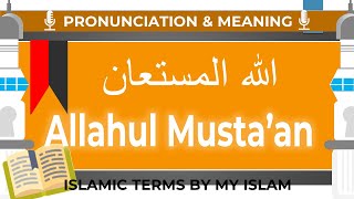 Allahu Musta'an Pronunciation and Meaning  (Islamic Terms by My Islam)