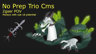 No-Prep Trio CM - Zgser POV