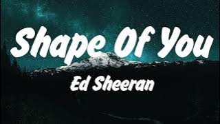 Ed Sheeran - Shape of You (Lyrics), Lady Gaga, Bruno Mars Die With A Smile, Lana Del Rey, Miley Cyru