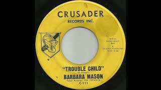 Barbara Mason - Trouble Child [SOUL]