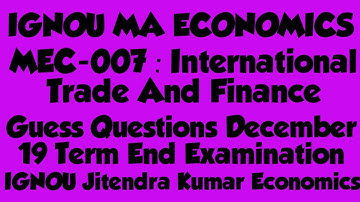 MA ECONOMICS MEC-007 : Guess Questions December 19 Term End Examination.