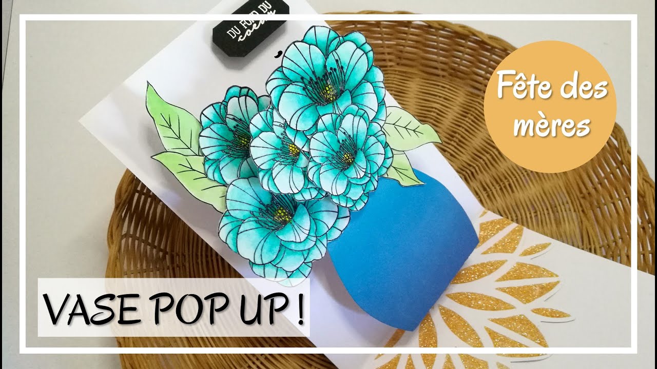 TUTO CARTE POP UP : Vase et bouquet de fleurs en 3D ! Parfait pour