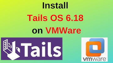 How to Download & Install Tails OS 6.18 on VMWare Workstation in 4 minutes