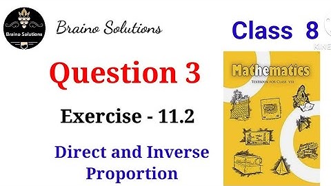 Question 3 I Exercise 11.2 I Class 8 I Direct and Inverse Proportion I Chapter 11 I NCERT I