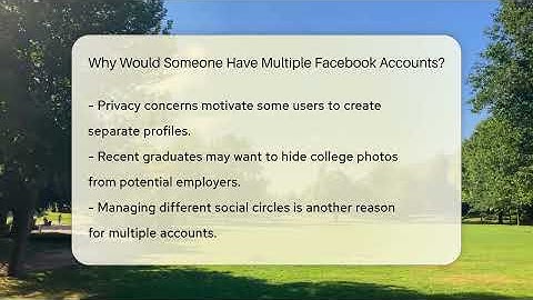 Why Would Someone Have Multiple Facebook Accounts? - Everyday-Networking