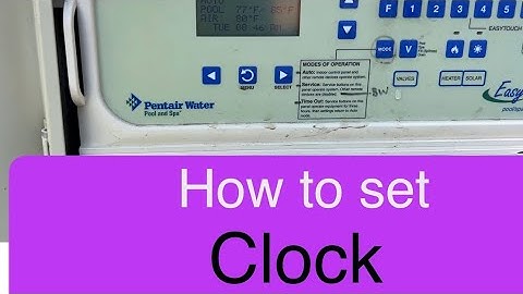 How to set time; Pentair Easy Touch