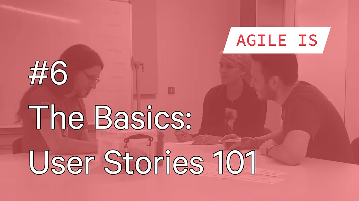 #6 The Basics - User Stories 101 - by Laurie Young