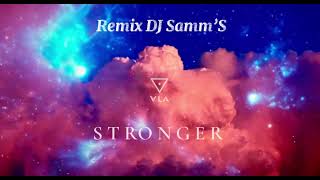 V A E L O R A - Stronger - Remix By DJ Samm’S