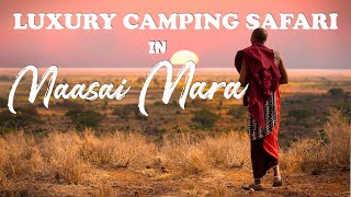 Luxury Camping Safari in Maasai Mara | Kenya Safari | Africa Incoming