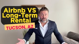 Airbnb vs Long-Term Rentals: Tucson Arizona Homeowners Are Leaving Money on the Table