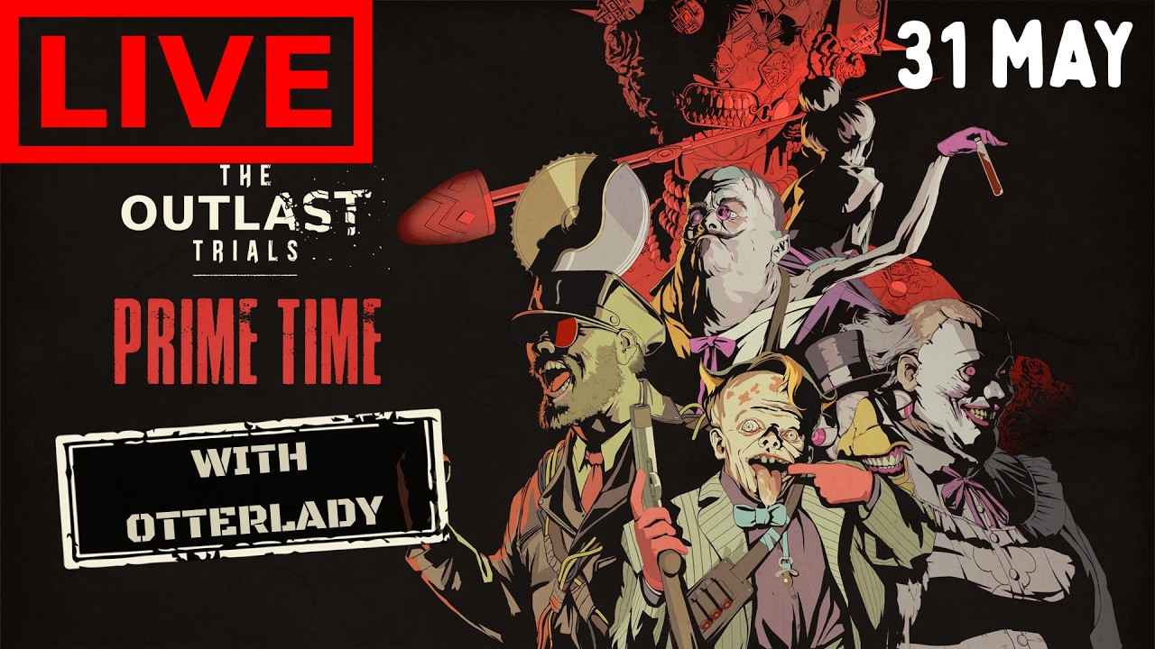 31 MAY ✨ Outlast Trials Prime Time Event with TheFawnCroissant 👶