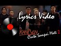 Kangen Band - Cinta Sampai Mati 2 (Lyrics Video) 🎶