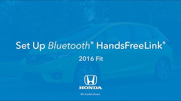 2016 Fit: How to Set Up Bluetooth® HandsFreeLink®