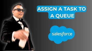 Salesforce - How to Assign a Task to a Queue { 2025 edition }