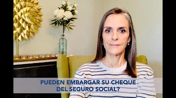 ¿Por qué le pueden embargar el cheque de la Seguridad Social?