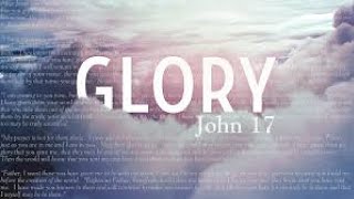 John 17:5: "The glory I had with you" explained