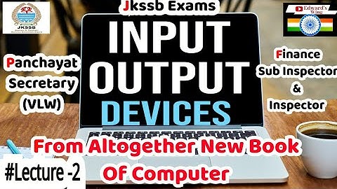Input / Output Devices (Part-1 ) of Computer || From New Military Book of Computer