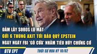 ĐẦM LẦY SOROS LỘ MẶT GỬI 6 THÙNG AXIT TỚI ĐẢO QUỶ NGAY NGÀY FBI 'GÕ CỬA' NHẰM TIÊU HỦY CHỨNG CỚ