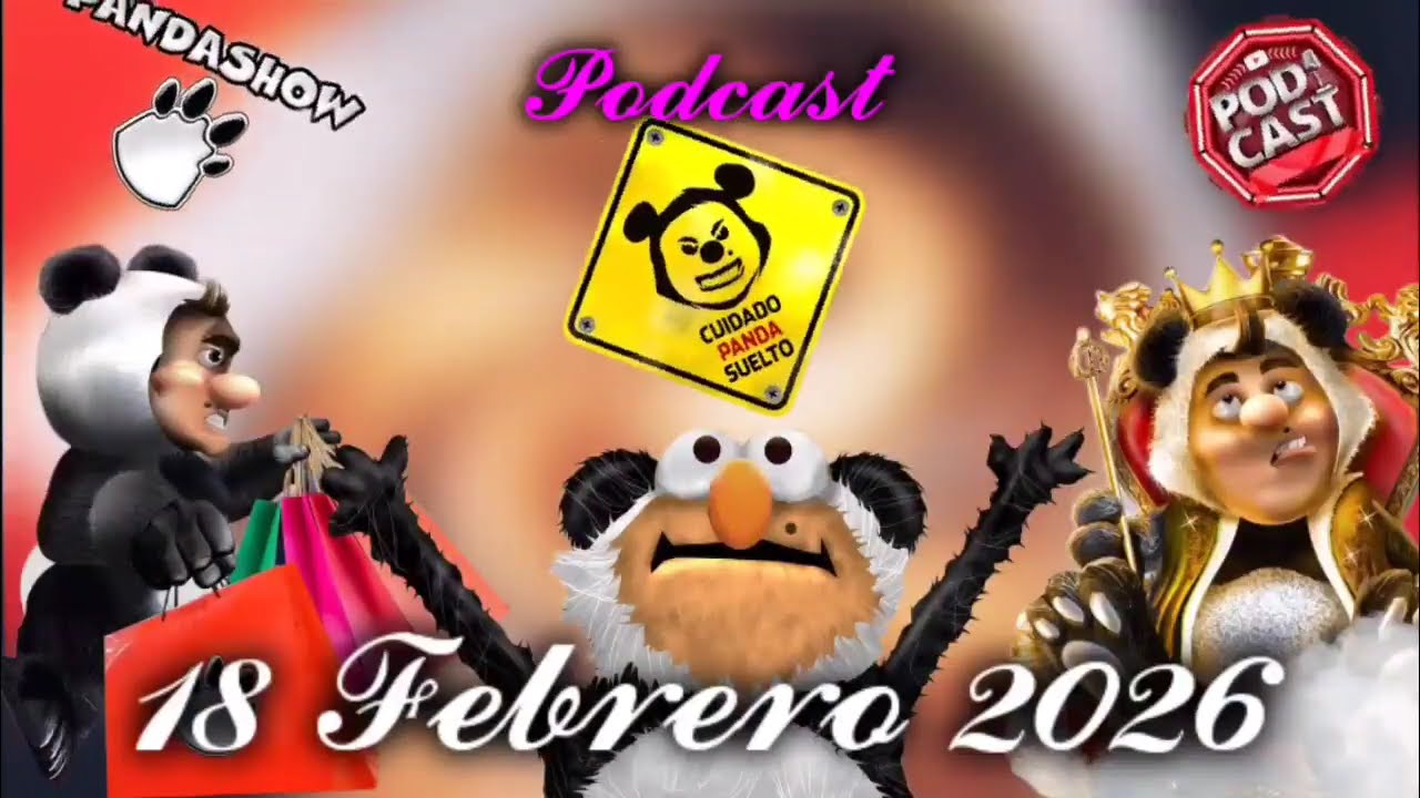 18 FEBRERO 2026 EL PANDA SHOW 