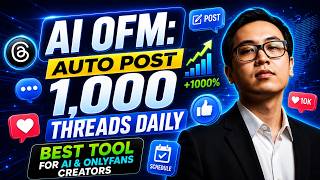 AI OFM: Auto Post 1,000 Threads Daily | Best Tool for AI &amp; OnlyFans Creators