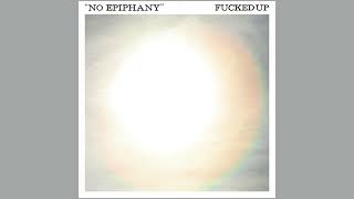 fucked up - no ephiphany (remix)