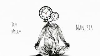 Jam Malam - MANUSIA