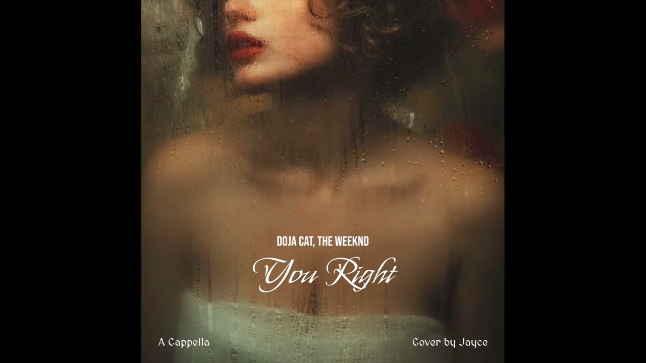 You Right - Doja Cat, The Weeknd | Cover by Jayce (A Cappella)