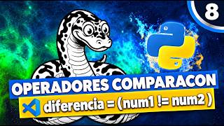Operadores de Comparación en Python 🐍 | — Curso desde Cero #8