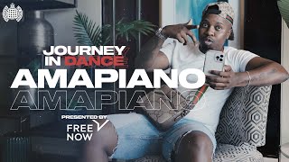 Journey In Dance: Amapiano (Presented by Free Now) | Ministry of Sound