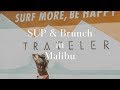 Vlog  sup  brunch in malibu stand up paddleboard malibu farm malibu pier