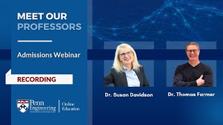 April 16, 2024 - Admissions Webinar - Meet Dr. Susan Davidson & Dr. Tom Farmer