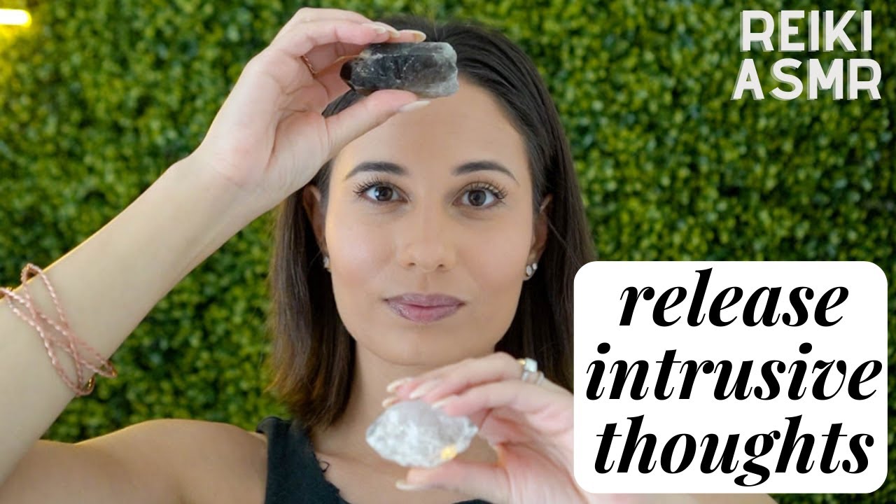 Relax Your Mind and Release Intrusive Thoughts with ASMR Reiki Energy ...