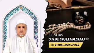 Silsilah Nabi Muhammad SAW | KH DJAMALUDDIN AHMAD