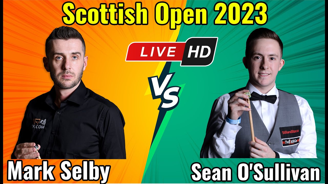 Mark Selby vs Sean O'Sullivan Scottish Open 2023 Round 1 Live HD