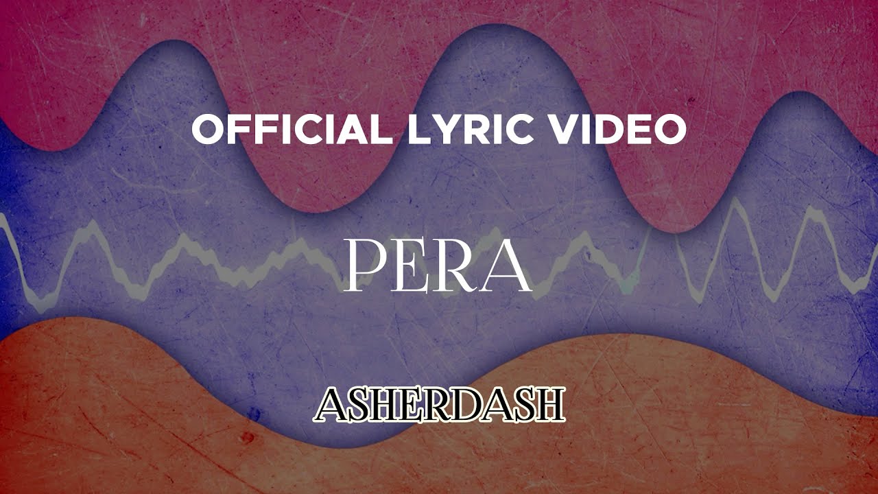 Asherdash - Pera (Official Lyric Video)