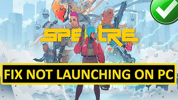 [FIXED] SPECTRE DIVIDE NOT LAUNCHING PC | Fix Spectre Divide Won’t Launch on PC
