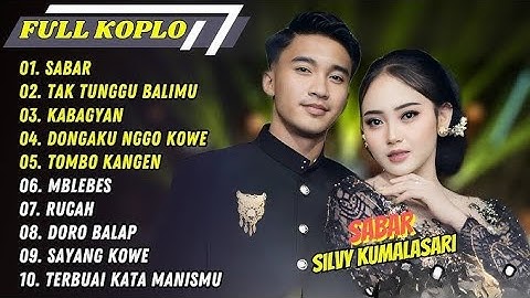 SABAR Silvy Kumalasari ft Sadewok TAK TUNGGU BALIMU KABAGYAN FULL ALBUM KOPLO TERBARU 2025