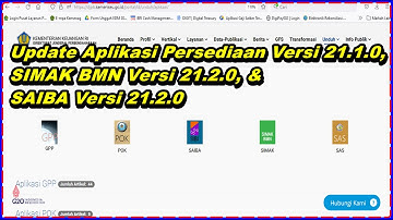 Update Aplikasi SIMAK BMN Versi 21.2.0, SAIBA Versi 21.2.0 &  Persediaan Versi 21.1.0 Terbaru