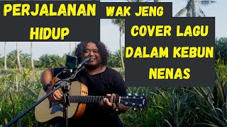 PERJALANAN HIDUP [with lyric] - WAK JENG ACOUSTIC COVER