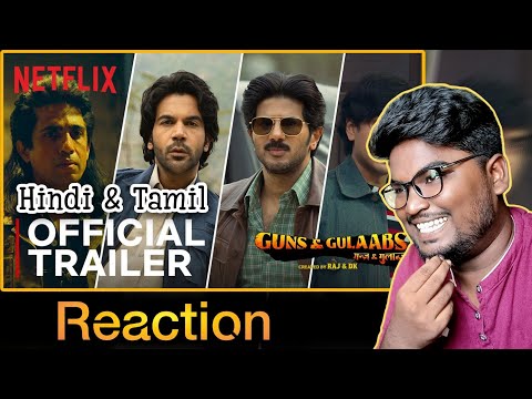 Guns & Gulaabs Official Trailer Reaction | Raj & DK | RajKummar, Dulquer, Adarsh, Gulshan
