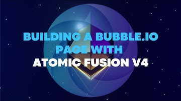 Building a Bubble.io page with Atomic Fusion v4
