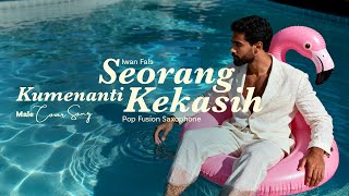 Cover Kumenanti Seorang Kekasih • Iwan Fals • Pop Fusion Saxophone Version (Yoesyono)