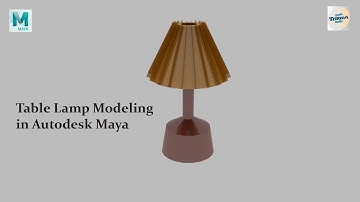 “Realistic Table Lamp Modeling in Autodesk Maya | 3D Lighting Prop Design”