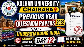 KOLHAN UNIVERSITY |FYUGP sem 1 VAC - 1 Understanding India||Previous year question paper 2022