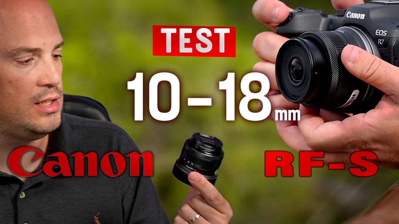 Test Canon RF 1018mm f4.56.3 IS STM Ultra Grand Angle COMPACT pour