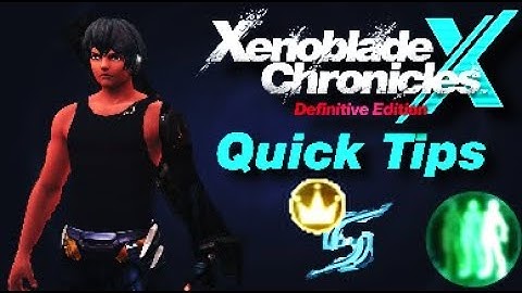 Quick Tips That Can Help You Progress Faster in Xenoblade Chronicles X Definitive Edition