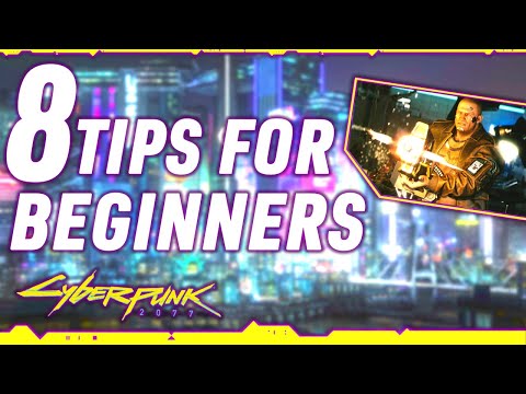 8 Useful Tips For Beginners In Cyberpunk 2077