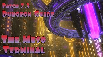 Patch 7.3 Dungeon "The Meso Terminal" Quick Boss Guide | Final Fantasy XIV: Dawntrail